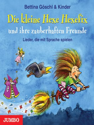 cover image of Die kleine Hexe Hexefix und ihre zauberhaften Freunde
